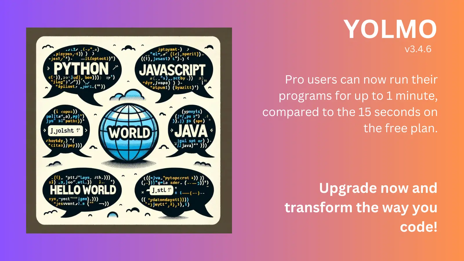 Pro users can now run their programs for up to 1 minute, compared to the 15 seconds on the free plan.